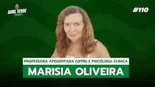 Marisia Oliveira (Professora Aposentada - UFPB e Psic&oacute;loga Clinica) | Abril Verde Cast #110