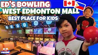 Ed's Bowling West Edmonton Mall - The Best Kids Bowling in Edmonton| Ea and Prim Tv