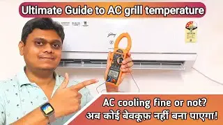 Ultimate Guide to Split AC Grill Temperature in Hindi | How to Solve cooling problems | Feat Godrej
