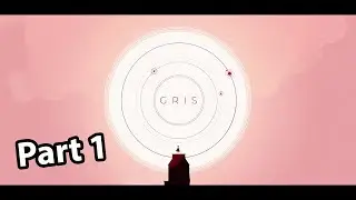 GRIS | Starting of a journey | Part 1 | Gameplay Walkthrough