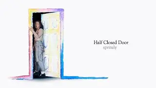 Spritely — Half Closed Door (Official Lyric Video)