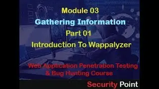 03-Module: Information Gathering|Part 1. Wappalyzer| Web Application Penetration Testing Tutorials