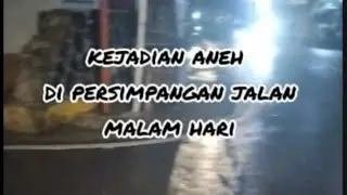 fenomena kejadian aneh di persimpangan jalan di malam hari 