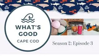 What&rsquo;s Good Cape Cod Season 2 Episode 3: Diane McStay | Naukabout Brewery | Sledding on Cape Cod