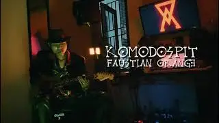 Komodospit - Faustian Orange (Studio Session)