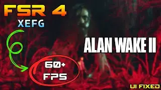 Alan Wake 2 FSR 4 с генерацией кадров XESS