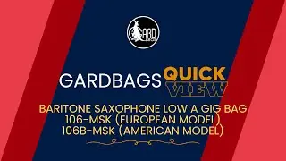GARD Quick View: 106-MSK and 106B-MSK Baritone Saxophone Gig Bags
