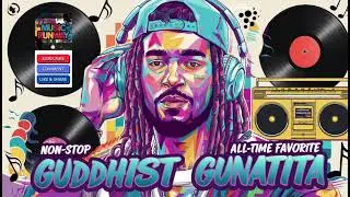 GUDDHIST GUNATITA NON-STOP & ALL-TIME FAVORITE | MusicRUNWAY | @TopTrending @MostViewedmusic 