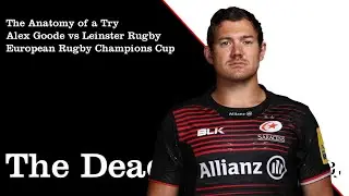The Anatomy of a Try - Alex Goode vs Leinster Rugby September 2020