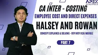 CA Inter Employee Cost and Direct Expenses Halsey and Rowan Part 7