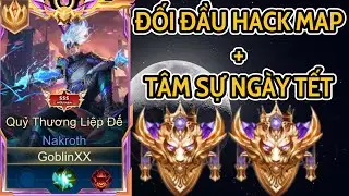 32 PHÚT ĐỐI ĐẦU HACK MAP (TÂM SỰ NGHỀ) | GOBLIN LIÊN QUÂN