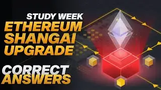 Binance Study & Earn Upto $10,000 - Binance Ethereum Shanghai Upgrade Study Week