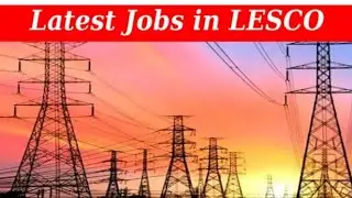 LESCO Jobs 2023 || Lahore Electric Supply Company |May 14, 2023
