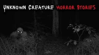 3 Creepy TRUE Unknown Creature Stories | Unnerving Unknown Creature Horror Stories | Phantom Sleep