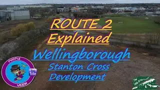 Wellingborough Stanton Cross Route 2 Explained