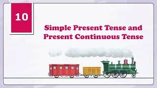 Chapter 10 Simple Present Tense and Present Continuous Tense | English Grammar Class 5
