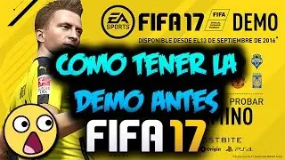 HOW TO GET THE FIFA 17 DEMO EARLY! | All Platforms (PC Explained)