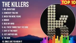 The Killers Greatest Hits ~ The Best Of The Killers ~ Top 10 Artists of All Time