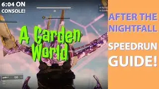 A Garden World NIGHTFALL Speedrun Guide! (After the Nightfall Emblem | Destiny 2)