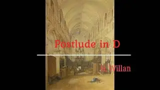 Edward Taylor plays: Willan - Postlude in D