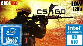 CS:GO - Intel Celeron G3900 - Intel HD 510 - 8GB RAM 3200Mhz (2x4)