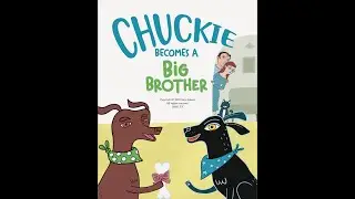 Chuckie Becomes A Big Brother | New Sibling Kids Book Read Aloud | Social Emotional Learning | Dog