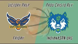 Victory Prep vs Providence Cristo Rey | 2025-26 IHSAA Boys Basketball | IndianaSRN