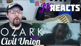 Ozark REACTION 3x2: Civil Union