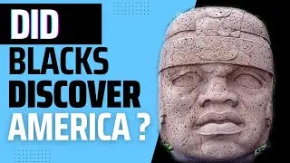 Доказательства того, что африканцы прибыли в Америку до Колумба!