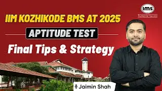 IIM Kozhikode BMS AT 2025 Countdown: Final Tips & Strategy | Jaimin Shah
