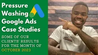 Pressure Washing Google Ads Case Studies For October 2023