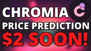 CHROMIA PRICE PREDICTION! CHR SET FOR $2! SHOULD YOU BUY?
