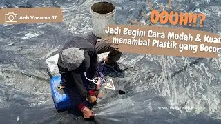CARA CEPAT DAN KUAT MENAMBAL TERPAL/PLASTIK TAMBAK YANG BOCOR #aabvaname57 #shrimp #viral #trending