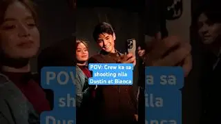 POV: Crew ka sa shooting nila Dustin at Bianca #dustinyu #biancadevera