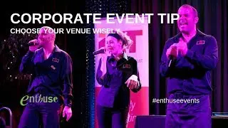 CORPORATE EVENT TIP: choose your venue wisely