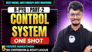 🔥GATE R-PYQ Control System || Routh-Hurwitz Criterion & Root Locus || ONE SHOT || PrepFusion