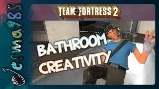 TF2 Scout - Bathroom Creativity [Casual Commentary]