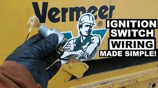 Vermeer Ignition Switch Rewiring Made Easy (No Wiring Diagram) | Vermeer BC1000XL