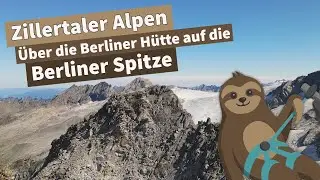 Über die Berliner Hütte auf die Berliner Spitze | Zillertaler Alpen