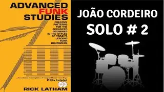 Advanced Funk Studies - Solo #2 - Rick Latham - by João Cordeiro
