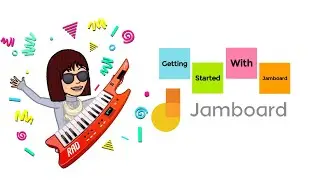 Google Jamboard for Teaching, Learning, and Assessment