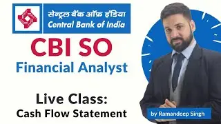 CBI SO Financial Analyst 2021-22: Live Class (Cash Flow Statement)