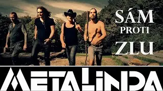 METALINDA - SÁM PROTI ZLU lOFFICIAL VIDEOI