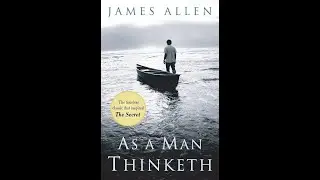 As a Man Thinketh Audiobook | Full Narration & Insights | Narrated Books | Full Audiobook