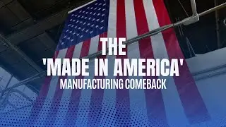Made in America: The Reshoring Revolution and Our Manufacturing Revival
