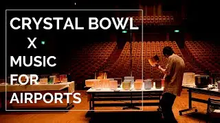 Music for Airports by Crystal Singing Bowls