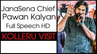 JanaSena Chief Pawan Kalyan Full Speech HD | Visit to Kolleru |  JanaSena PorataYatra