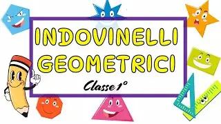INDOVINELLI GEOMETRICI CL. 1^ per la #scuola #primaria