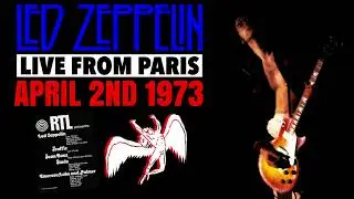 Led Zeppelin - Live in Paris, France (April 2nd, 1973) - MOST COMPLETE