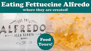 TASTING THE REAL FETTUCCINE ALFREDO In The Place of its Birth: ROME! (recipe in the box)